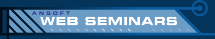 Ansoft Web Seminars